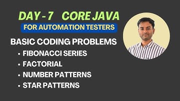 Day 7 - Basic Coding Problem Solving | Number and Star Patterns | Core Java for Automation Testers