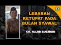 Tradisi Lebaran Ketupat Pada Bulan Syawal - KH. Mohammad Najib. Lc., M.Th.I