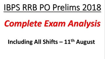 IBPS RRB PO Prelims 2018 : 11th August - Complete Exam Analysis For All Shifts ||