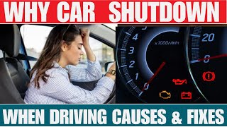 Why Will Car Just Shut Off While Driving? Causes & Fixes of a car shut off while driving)