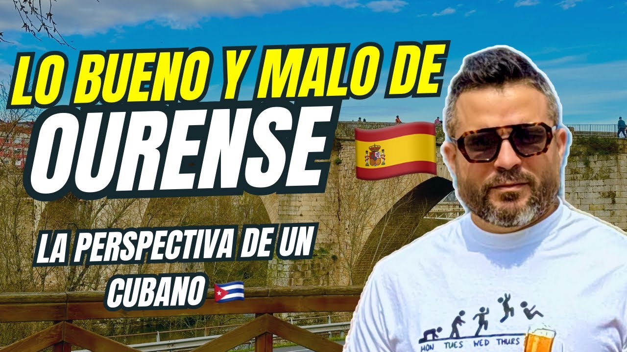 Como es vivir en Ourense 🇪🇸desde la perspectiva de un cubano 🇨🇺 | Lo bueno y lo malo de esta ciudad.