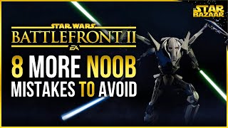 Battlefront 2 Tips | 8 NOOB Mistakes To Avoid Part 2 Battlefront 2 Tips