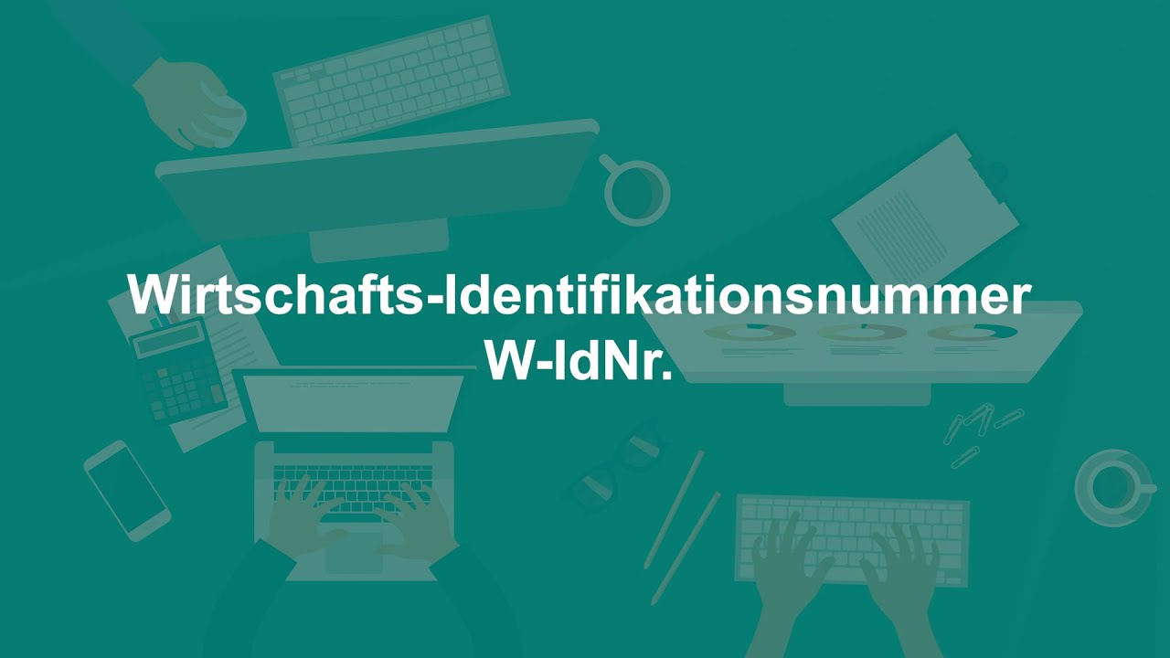 Wirtschafts-Identifikationsnummer (W-IdNr.): Alles zur Einführung ab Herbst 2024 | Zeitplan & Infos