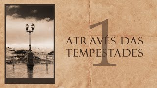 Uma escolha | Através Das Tempestades 1 de 8 | Pr. Kleber Gonçalves