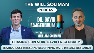Chasing Cures: Dr. David Fajgenbaum - Beating Last Rites and Redefining Rare Disease Research