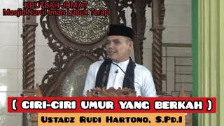 Khutbah Jumatempat Tanda Umur Kita Diberkahi Oleh Allah Swt Rudi Hartono Ceramah