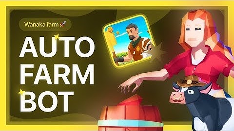 WANAKA BOT AUTO FARM | EASY MONEY | FREE + TUTORIAL