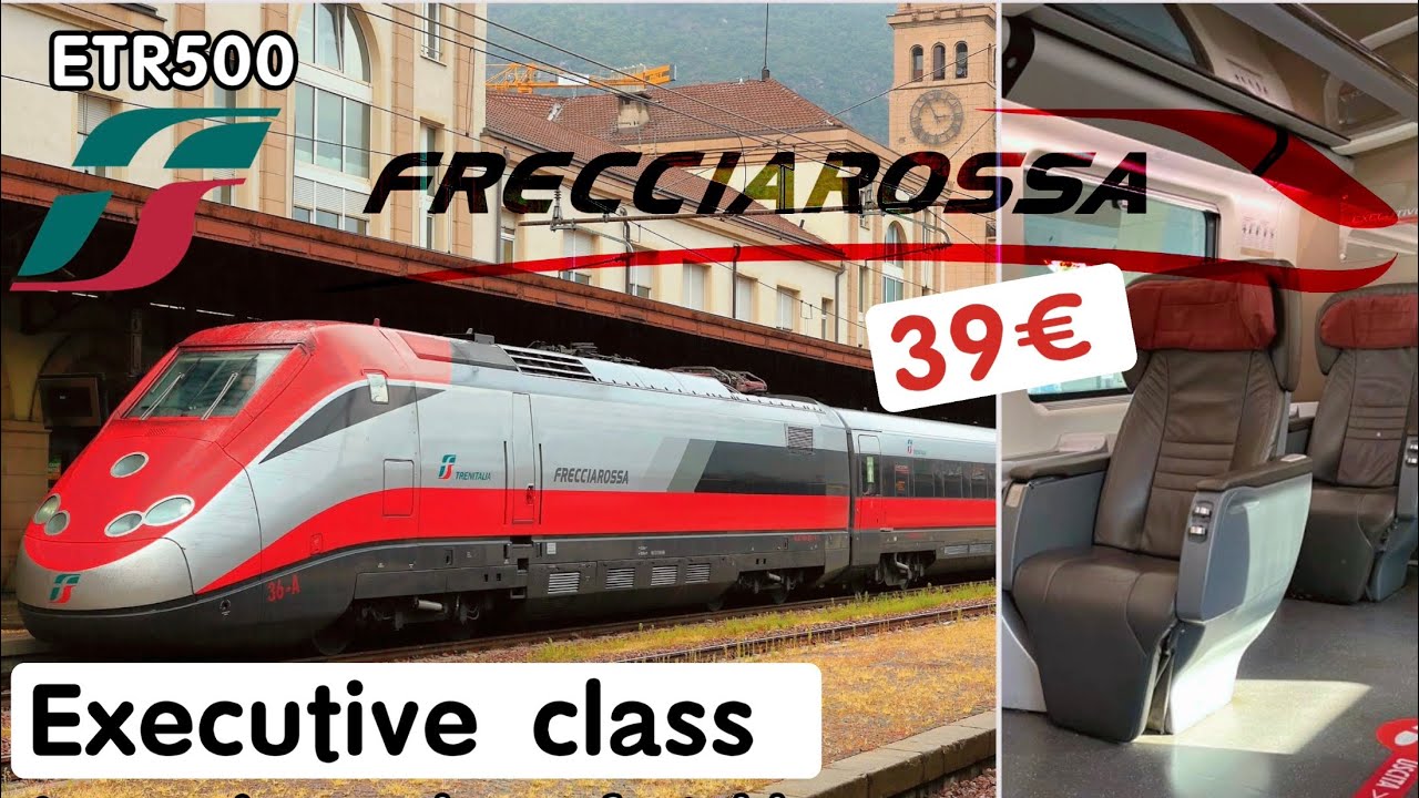 Cheapest Luxury First Class On Bullet Train Frecciarossa Executive