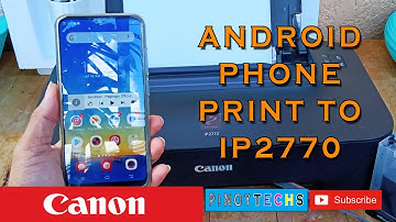 CANON IP2770 Nag PRINT mula sa ANDROID PHONE (Bisa-Log)