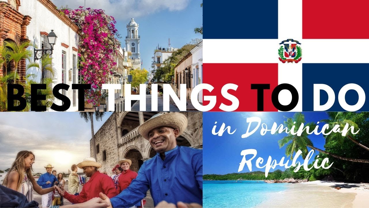 The Best Things to Do in the Dominican Republic - YouTube