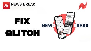 How To Fix And Solve News Break App Glitch | Final Solution