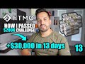 How I PASSED The FTMO 200K Challenge! | Part 13