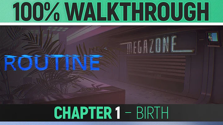 ROUTINE - Chapter 1: Birth - 100% Walkthrough (All Puzzles, Codes, Achievements and Solutions)