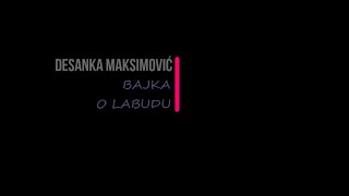 Desanka Maksimović: Bajka o labudu (lektira za 1. razred)