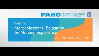 Interprofessional Education: the Nursing experience