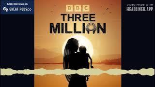 Three Million Trailer