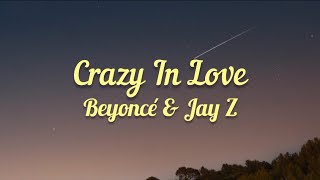 Beyoncé, Jay Z - Crazy In Love (Lyrics)