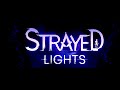 Strayed Lights - Ambient OST (Depth Of Field Mix)