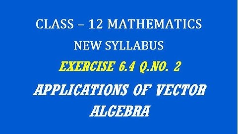 TN 12th Maths / Applications of Vector Algebra  / Exercise 6.4 Q.No. 2