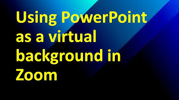 Using PowerPoint in Zoom as a virtual background