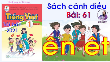 TIẾNG VIỆT 1 |Tập 1| Bài 61 |ên êt| CÁNH DIỀU