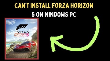 How to Fix Can’t Install Forza Horizon 5 on Windows 11