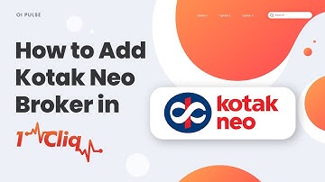How to add KOTAK NEO Broker in 1CLIQ ? | Oi Pulse