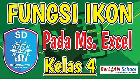 Fungsi Ikon Pada Ms. Excel - TIK Kelas 4 SD | BerLIAN School