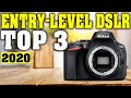 TOP 3: Best Entry Level DSLR Camera 2020