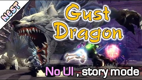 Gust Dragon with No UI / story mode / DragonNest SEA