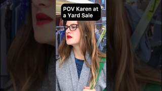 She needs a manager? funny shorts karen yardsales comedyvideos