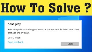 Another App Is Controlling Your Sound at the Moment Error in Windows 10 Fix screenshot 4