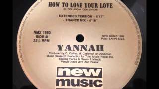 Yannah - How To Love Your Love