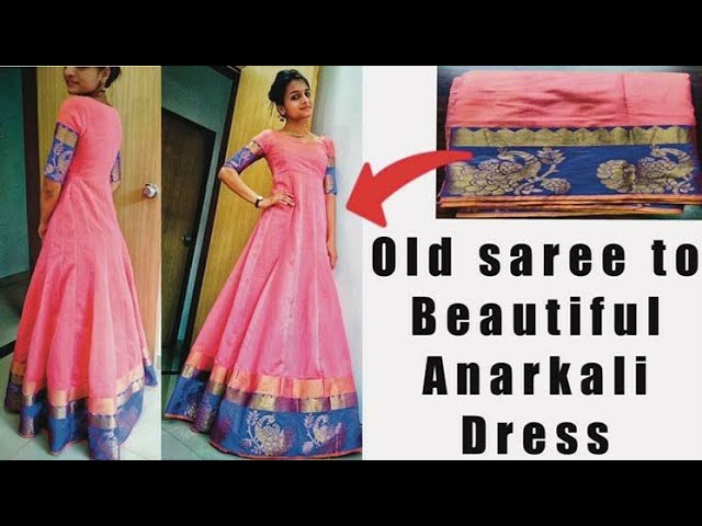 Convert old saree into long dress idea || Recycle old sarees into anarkali  dress ideas - YouTube