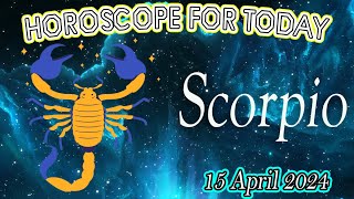 Scorpio♏A DAY FULL OF SURPRISESSCORPIO horoscope for today APRIL 15 2024♏SCORPIO