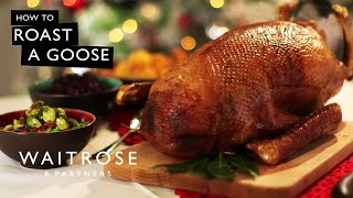 How To Roast A Goose | Waitrose