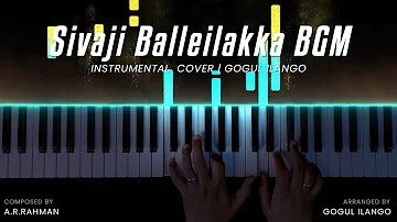 Sivaji Balleilakka BGM Instrumental Cover | Rajinikanth | A.R.Rahman | Gogul Ilango