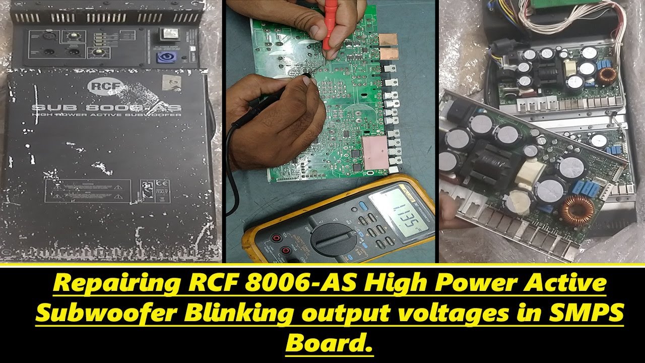 Repairing RCF 8006-AS High Power Active Subwoofer Blinking output voltages in SMPS Board -