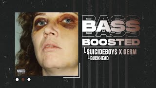 $UICIDEBOY$ X GERM - BUCKHEAD (BASS BOOSTED)