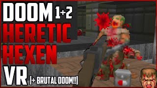 HOW TO PLAY DOOM 1+2 [BRUTAL], HERETIC, HEXEN IN VR