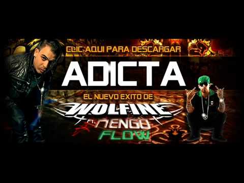 Adicta [Original] - Ñengo Flow Ft. Wolfine ►Estreno ORIGINAL ® 2011◄