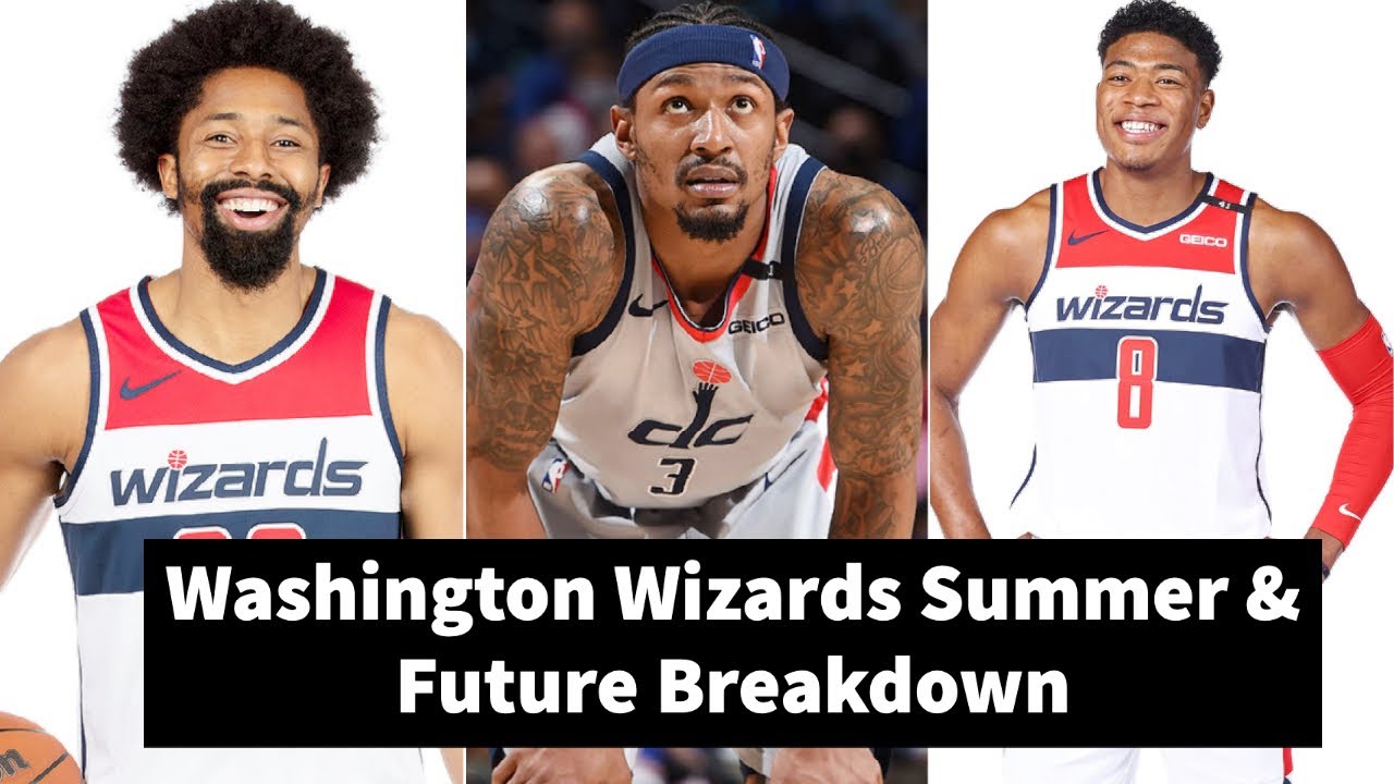 Washington Wizards Summer & Future Breakdown YouTube