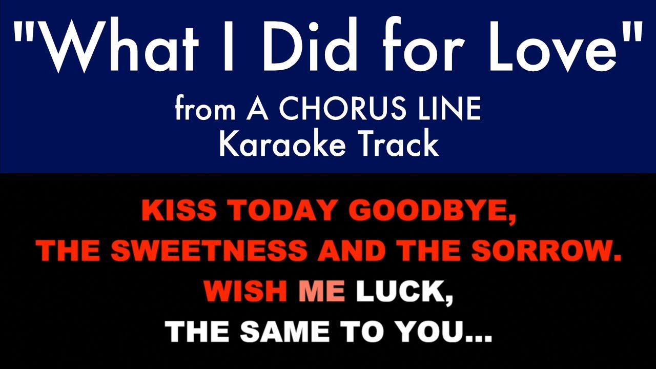 "What I Did for Love" from A Chorus Line - Karaoke Track with Lyrics on Screen - YouTube Music