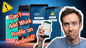 Can’t Add Work Profile on Android? (FIXED)