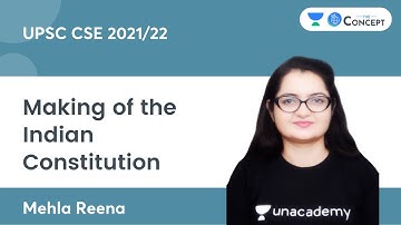 Making of the Indian Constitution | Unacademy UPSC | Mehla Reena
