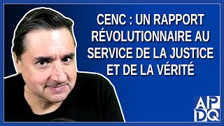 Cenc : Un Rapport Révolutionnaire Au Service De La Justice Et De La Vérité