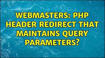 Webmasters: PHP header redirect that maintains query parameters?