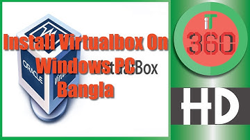 How to Download and Install VirtualBox in Windows [Bangla] || Full video