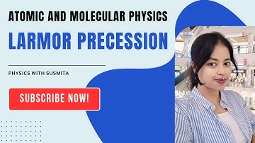 Larmor precession |Larmor frequency | orbital angular momentum of electron |physics lectures
