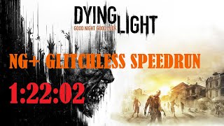 Dying Light - NG+ Glitchless Speedrun World Record (1:22:02 RTA Loadless)